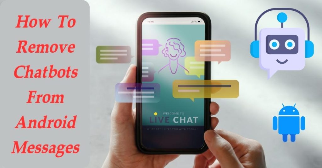 How To Remove Chatbots From Android Messages